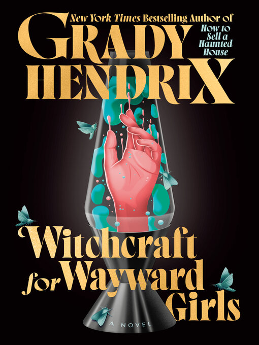 Title details for Witchcraft for Wayward Girls by Grady Hendrix - Wait list